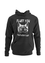 Fluff you fluffin fluff UNISEX HOODIES