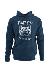 Fluff you fluffin fluff UNISEX HOODIES
