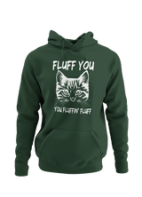 Fluff you fluffin fluff UNISEX HOODIES