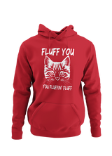 Fluff you fluffin fluff UNISEX HOODIES