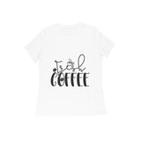 FRESH COFFEE WOMENS' T-SHIRT FOR COFFEE LOVERS