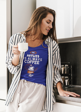 ANSWER IS ALWAYS COFFEE  WOMENS' T-SHIRT FOR COFFEE LOVERS