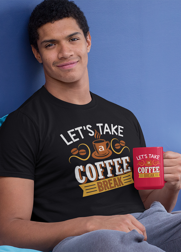 LET'S TAKE A COFFEE BREAK MENS' T-SHIRT FOR COFFEE LOVERS