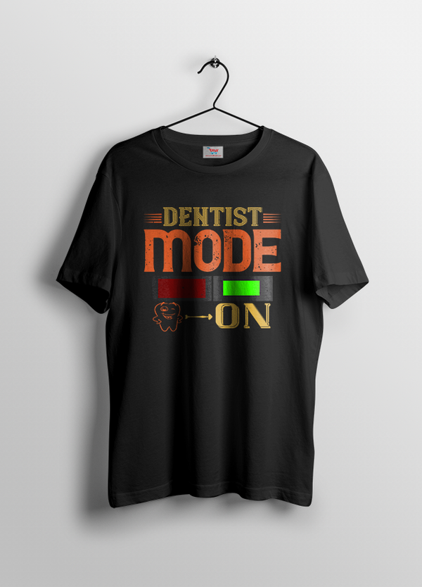 DENTIST MODE ON WOMENS T-SHIRT