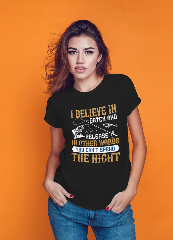I BELIEVE IN CATCH AND RELEASE