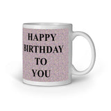 It's My Birthday - Designer Printed Ceramic Coffee/ Tea/ Milk Mug