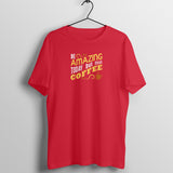AMAZING COFFEE MENS' T-SHIRT FOR COFFEE LOVERS